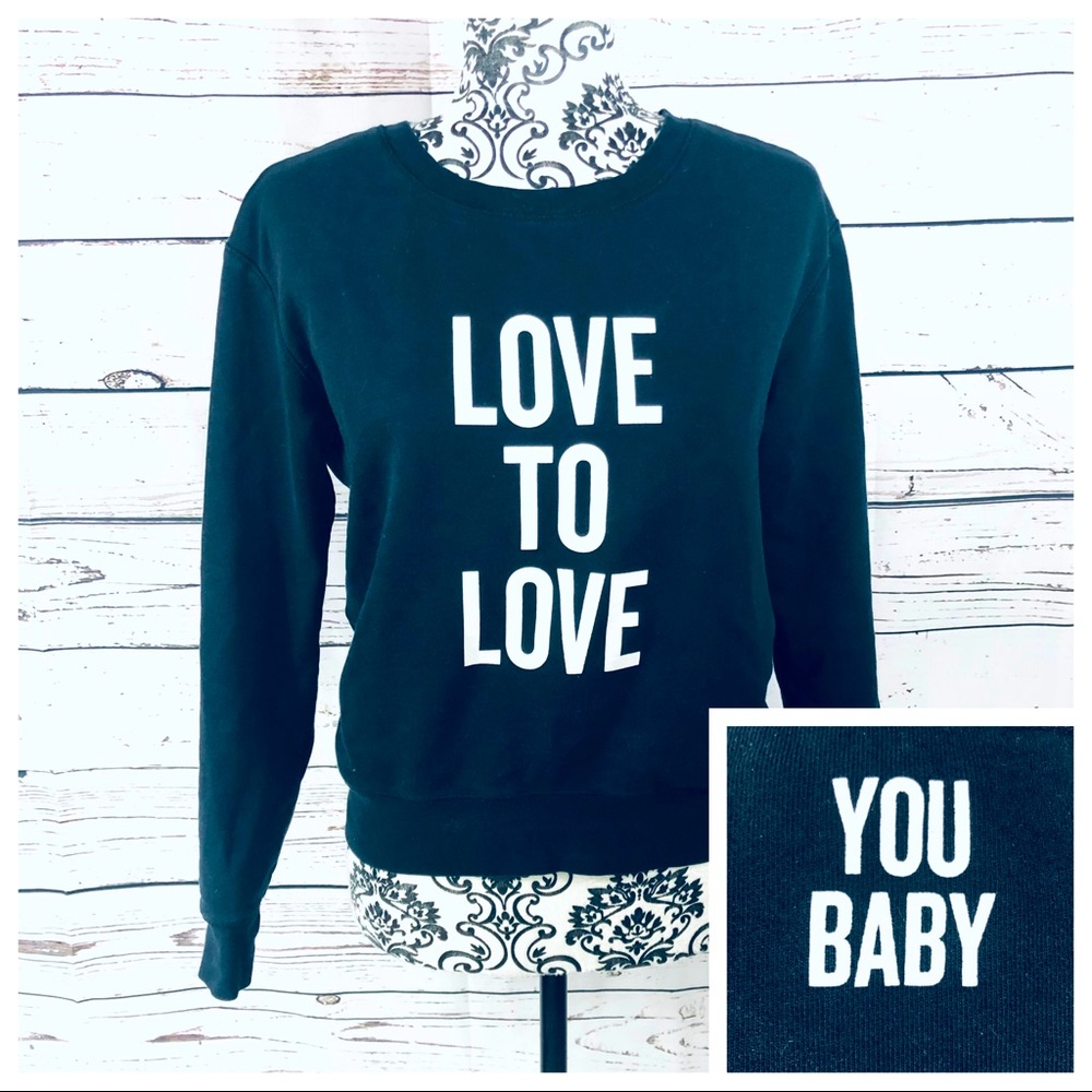 Aritzia Talula Love To Love You Baby Sweatshirt XS